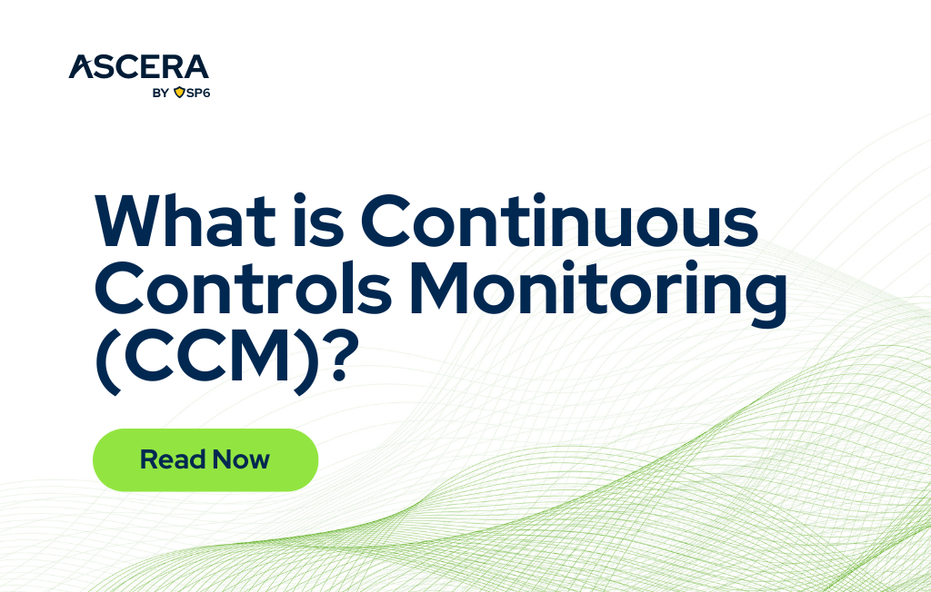 What is Continuous Controls Monitoring (CCM)? 