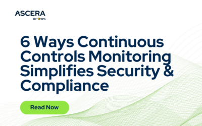 6 Ways Continuous Controls Monitoring Simplifies Security & Compliance