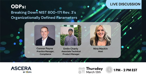 WEBINAR: ODPs: Breaking Down NIST 800-171 Rev. 3’s Organizationally Defined Parameters