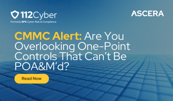 CMMC ALERT: Are You Overlooking One-Point Controls That Can’t Be POA&M’d?  