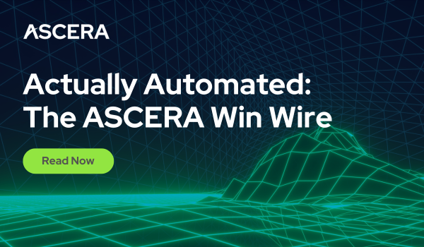 Actually Automated: The ASCERA Win Wire