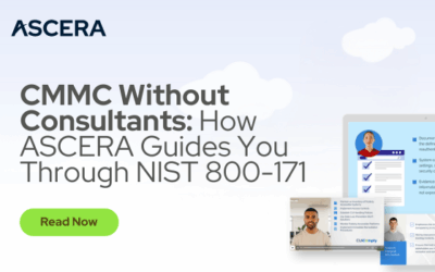 CMMC Without Consultants: How ASCERA Guides You Through NIST 800-171