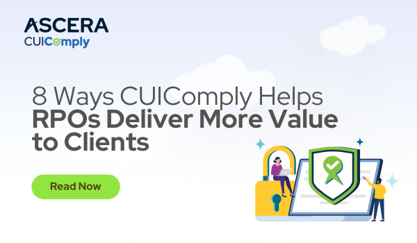 8 Ways CUIComply Helps RPOs Deliver More Value to Clients