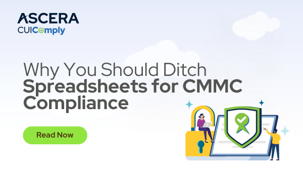 Why You Should Ditch Spreadsheets for CMMC Compliance