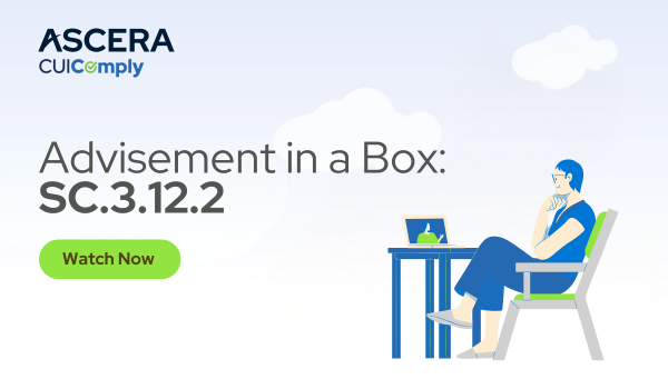 NIST 800-171 Advisement in a Box_ SC.3.12.2 Educational Video