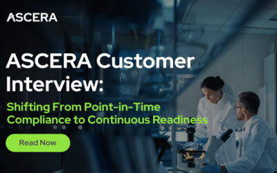 ASCERA Customer Interview: Shifting from Point-in-Time Compliance to Continuous Readiness