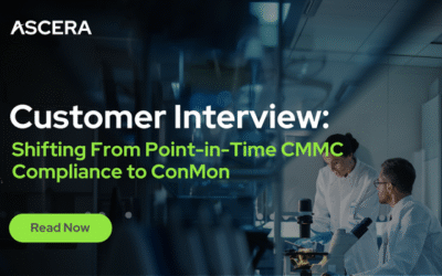 Customer Interview: Shifting from Point-in-Time CMMC Compliance to ConMon
