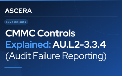 CMMC Controls Explained: AU.L2-3.3.4 – Audit Failure Reporting