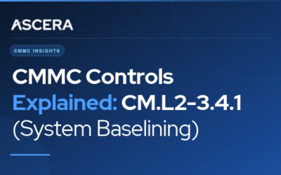 CMMC Controls Explained: CM.L2-3.4.1 – System Baselining